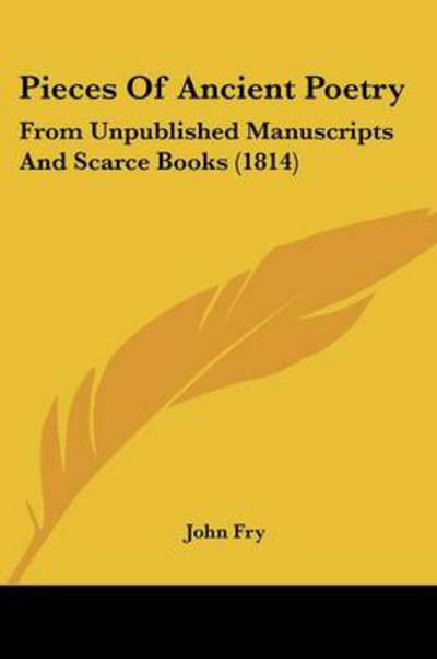 Cover for John Fry · Pieces of Ancient Poetry: from Unpublished Manuscripts and Scarce Books (1814) (Paperback Book) (2008)