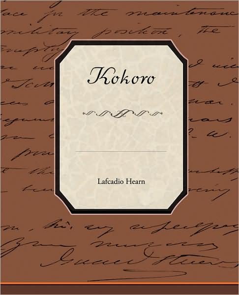 Kokoro - Lafcadio Hearn - Libros - Book Jungle - 9781438523453 - 3 de agosto de 2009