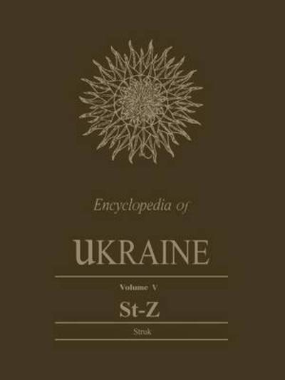 Cover for Scholarly Publishing Division University of Toronto Press · Encyclopedia of Ukraine: Volume V: St-Z - Heritage (Paperback Book) (1993)