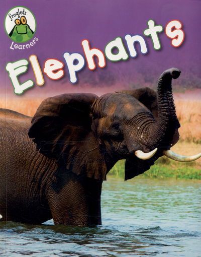 Cover for Annabelle Lynch · Froglets: Learners: Elephants - Froglets: Learners (Paperback Book) [Illustrated edition] (2015)