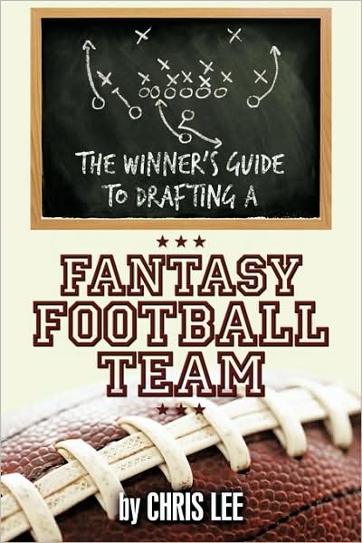 Cover for Chris Lee · The Winner's Guide to Drafting a Fantasy Football Team (Paperback Book) (2009)