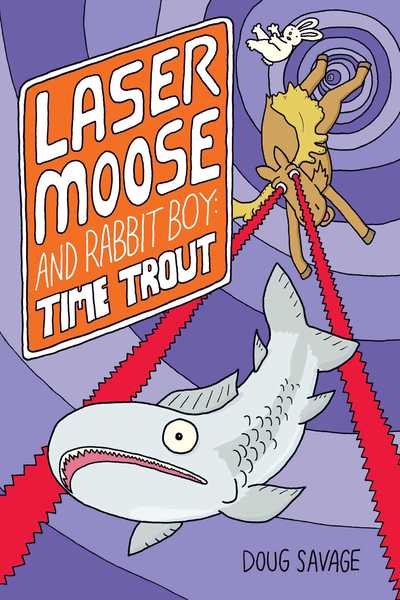 Cover for Doug Savage · Laser Moose and Rabbit Boy: Time Trout - Laser Moose and Rabbit Boy (Paperback Book) (2019)