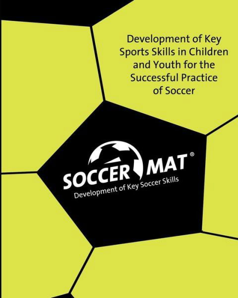Cover for Edgar G Allegre · Soccer Mat: Development of Key Sports Skills for the Successful Practice of Soccer (Taschenbuch) (2010)