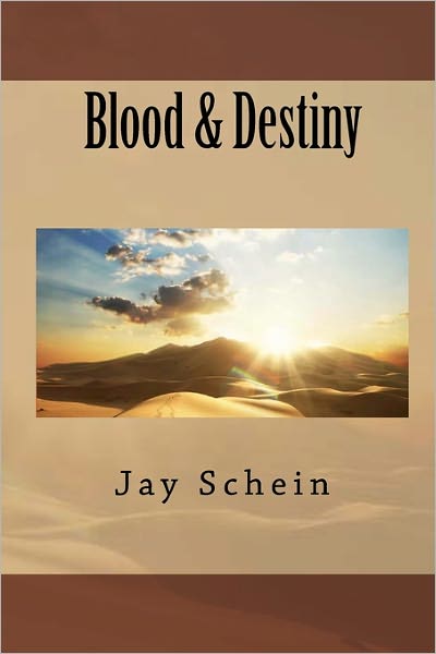 Cover for Jay Schein · Blood &amp; Destiny (Pocketbok) (2011)