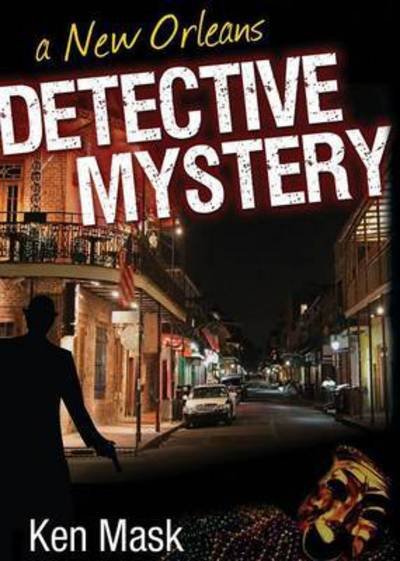 Cover for Mask, Ken, M.D. · A New Orleans Detective Mystery (Pocketbok) (2015)