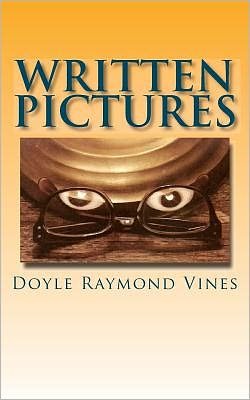 Cover for Doyle Raymond Vines · Written Pictures (Paperback Book) (2011)