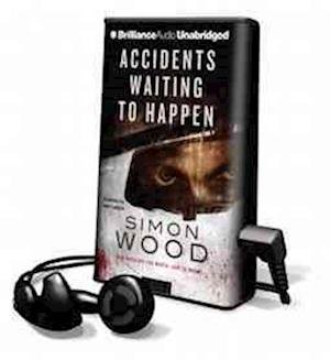 Accidents Waiting to Happen - Simon Wood - Andet - Brilliance Audio - 9781469268453 - 13. november 2012