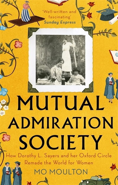 Cover for Mo Moulton · Mutual Admiration Society: How Dorothy L. Sayers and Her Oxford Circle Remade the World For Women (Paperback Book) (2020)