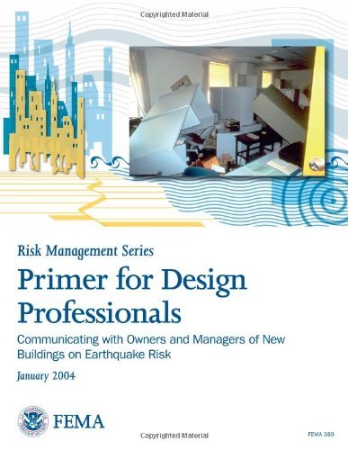 Cover for Federal Emergency Management Agency · Primer for Design Professionals: Communicating with Owners and Managers of New Buildings on Earthquake Risk: Providing Protection to People and Buildings - Risk Management Series (Paperback Bog) (2012)