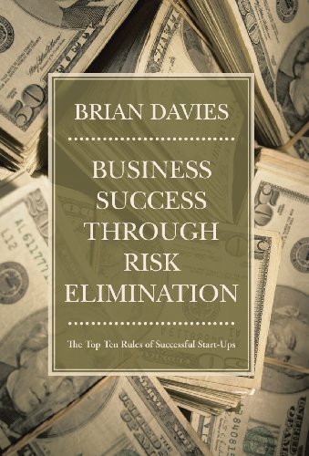 Cover for Brian Davies · Business Success Through Risk Elimination: the Top Ten Rules of Successful Start-ups (Hardcover bog) (2013)