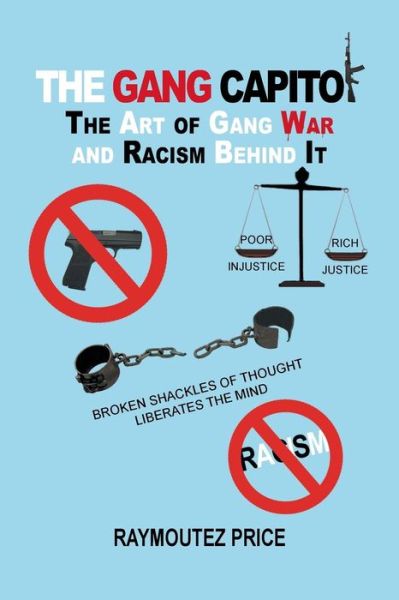 Cover for Raymoutez Price · The Gang Capitol: the Art of Gang War and Racism Behind It (Paperback Book) (2013)