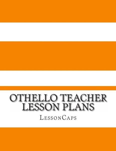 Cover for LessonCaps · Othello Teacher Lesson Plans (Paperback Book) (2013)