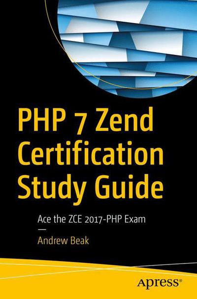Cover for Andrew Beak · Php 7 Zend Certification Study Guide (Paperback Book) [1st edition] (2017)