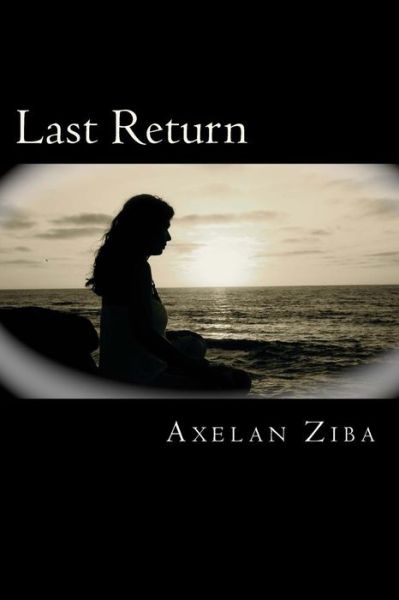 Cover for Axelan Ziba · Last Return (Paperback Book) (2013)