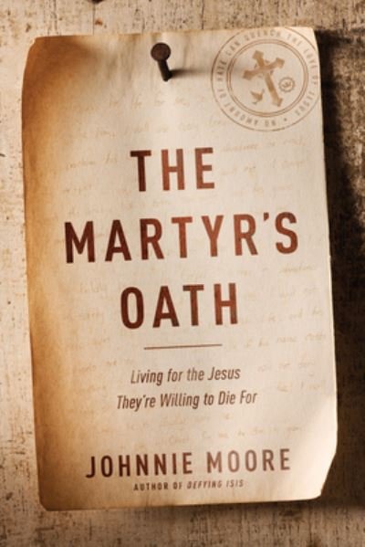 Cover for Johnnie Moore · Martyr'S Oath, The (Hardcover Book) (2017)