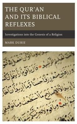 Cover for Mark Durie · The Qur’an and Its Biblical Reflexes: Investigations into the Genesis of a Religion (Hardcover Book) (2018)