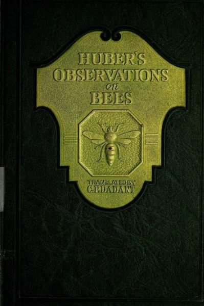 Cover for Francis Huber · Huber's Observation on Bees: the Complete Volumes I and II (Paperback Book) (1926)