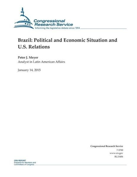 Cover for Congressional Research Service · Brazil: Political and Economic Situation and U.s. Relations (Taschenbuch) (2015)