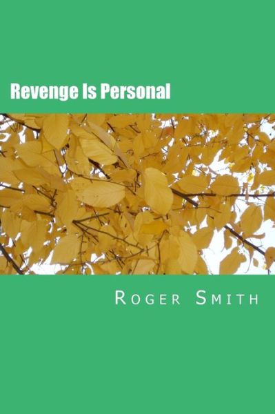Cover for Mr Roger Stuart Smith · Revenge is Personal (Paperback Book) (2015)