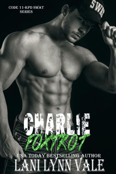 Cover for Lani Lynn Vale · Charlie Foxtrot (Paperback Book) (2015)