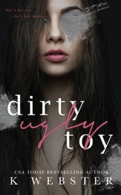 Cover for K Webster · Dirty Ugly Toy (Paperback Bog) (2015)