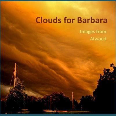 Cover for Atwood Cutting · Clouds for Barbara - Images from Atwood (Paperback Book) (2015)