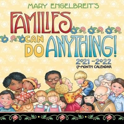 Cover for Mary Engelbreit · Mary Engelbreit Families Can Do Anything! 17-Month 2021-2022 Family Calendar (Kalender) (2021)