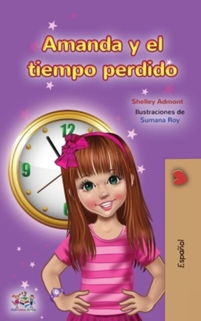 Cover for Shelley Admont · Amanda and the Lost Time (Spanish Children's Book) (Hardcover Book) (2021)