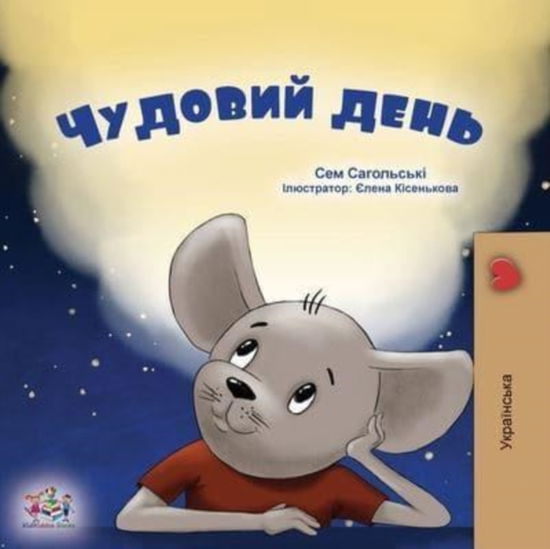 Cover for Sam Sagolski · A Wonderful Day (Ukrainian Children's Book) - Ukrainian Bedtime Collection (Paperback Book) [Large type / large print edition] (2022)