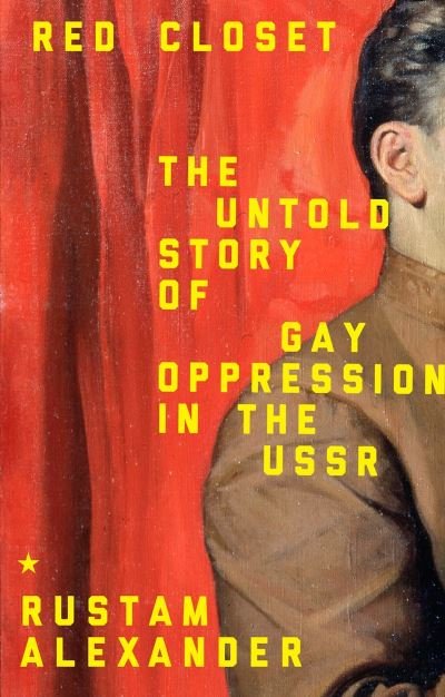 Rustam Alexander · Red Closet: The Hidden History of Gay Oppression in the USSR (Innbunden bok) (2023)
