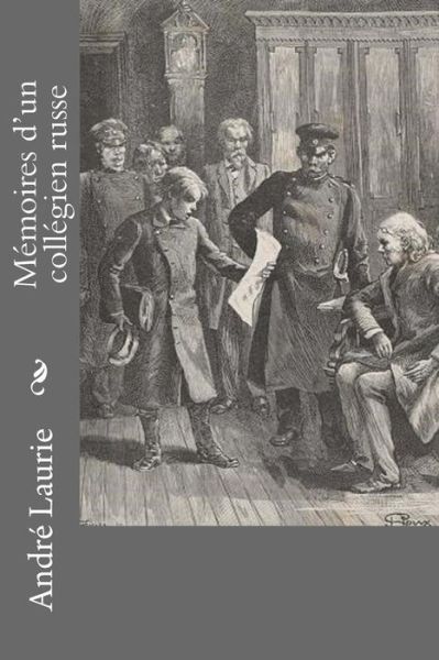 Cover for André Laurie · Mémoires d?un collégien russe (Paperback Book) (2016)