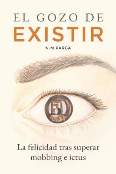 Cover for N M Parga · El Gozo de Existir (Paperback Bog) (2016)