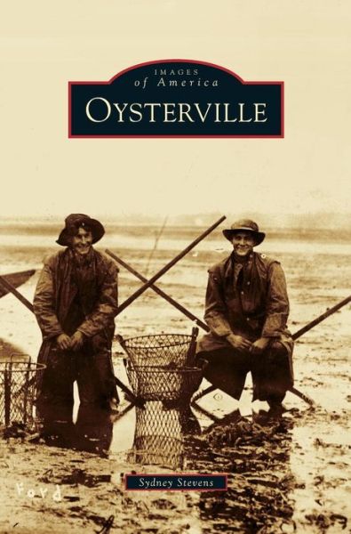 Cover for Sydney Stevens · Oysterville (Hardcover Book) (2010)