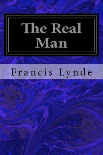 Cover for Francis Lynde · The Real Man (Paperback Book) (2016)