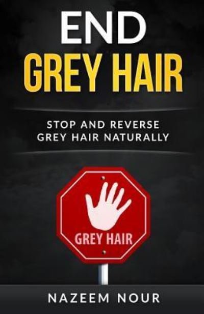 Cover for Nazeem Nour · End Grey Hair (Book) (2016)
