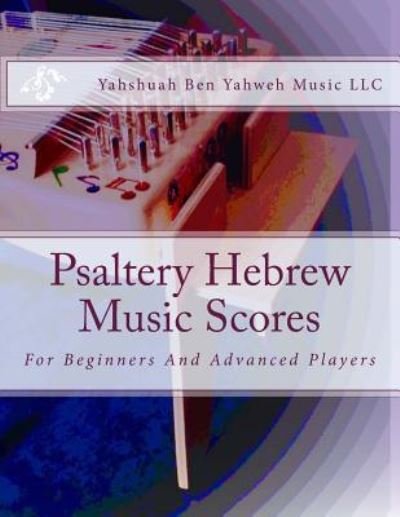 Cover for Yahshuah Ben Yahweh Music LLC · Psaltery Hebrew Music Scores (Pocketbok) (2016)