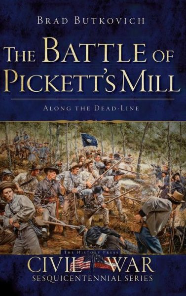 Cover for Brad Butkovich · The Battle of Pickett's Mill (Hardcover Book) (2013)