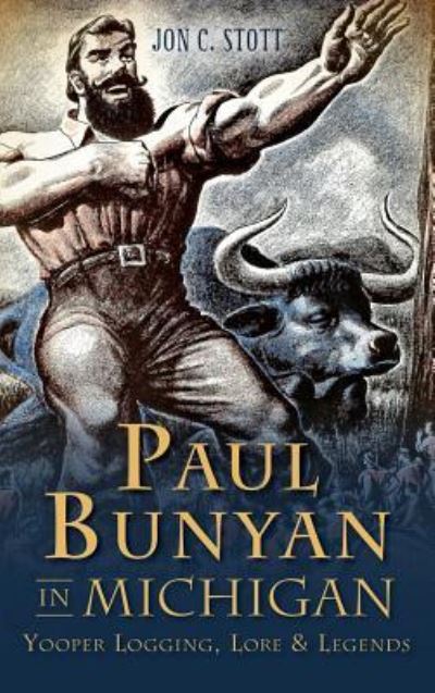 Cover for Jon C Stott · Paul Bunyan in Michigan (Hardcover Book) (2015)