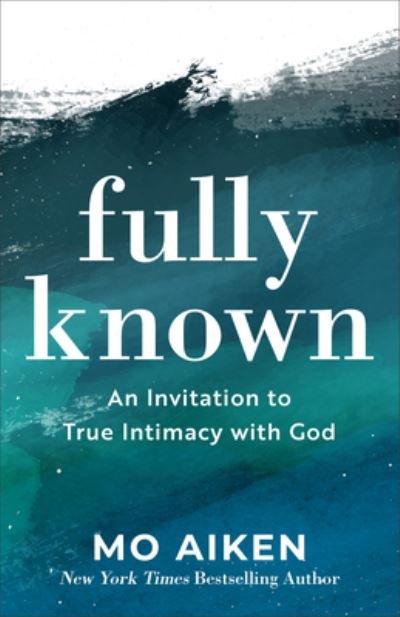 Cover for Mo Aiken · Fully Known (Hardcover bog) (2021)