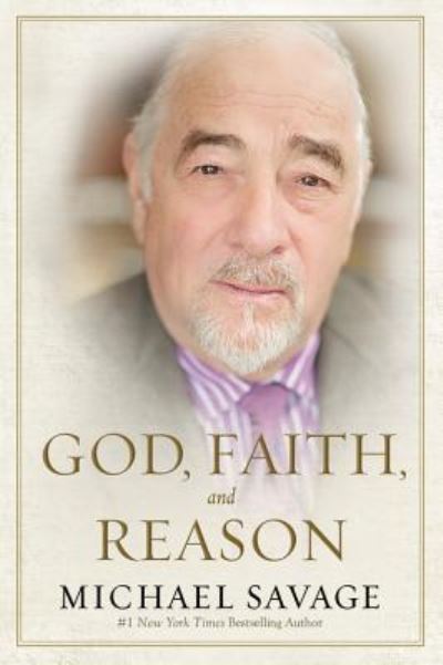 Cover for Michael Savage · God, Faith, and Reason (Hardcover Book) (2017)