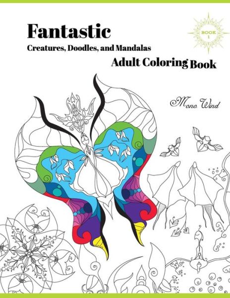 Cover for Mono Wind · Fantastic Creatures, Doodles, and Mandalas Adult Coloring Book (Paperback Book) (2017)