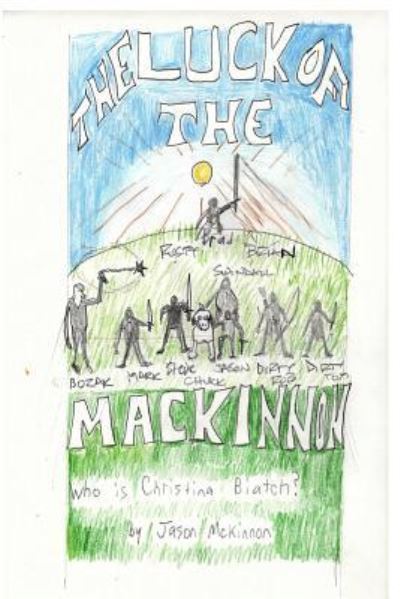 Jason R McKinnon · Luck of the Mackinnon (Paperback Book) (2017)