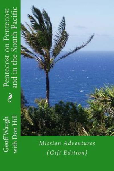 Cover for Dr Geoff Waugh · Pentecost on Pentecost and in the South Pacific (Taschenbuch) [Gift edition] (2017)