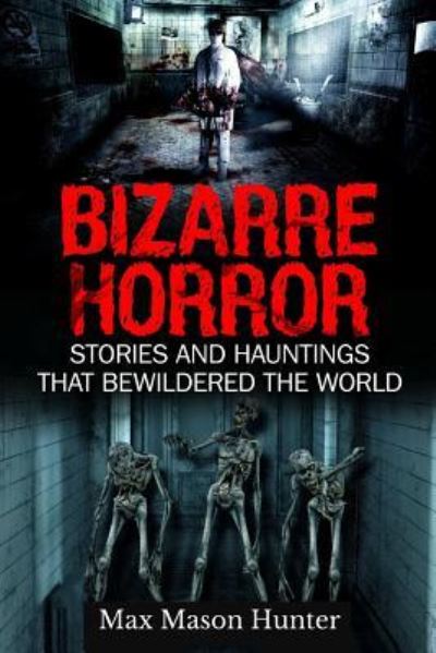 Cover for Max Mason Hunter · Bizarre Horror (Paperback Book) (2017)