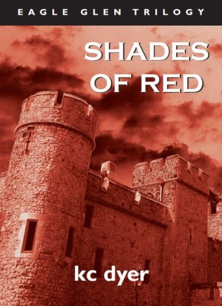Cover for Kc Dyer · Shades of Red: An Eagle Glen Trilogy Book - Eagle Glen Trilogy (Pocketbok) (2005)