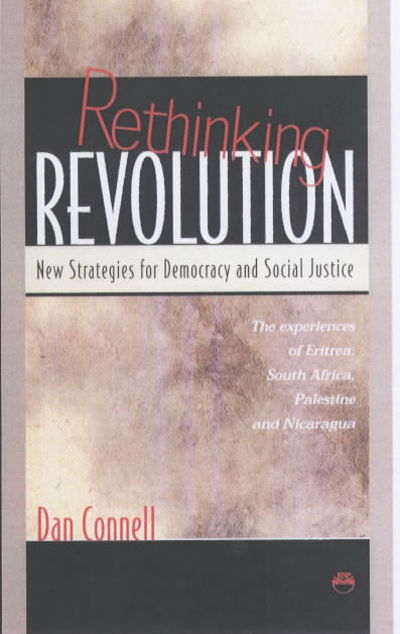 Rethinking Revolution: New Strategies for Democracy and Social Justice - Dan Connell - Books - Red Sea Press,U.S. - 9781569021453 - July 1, 2002