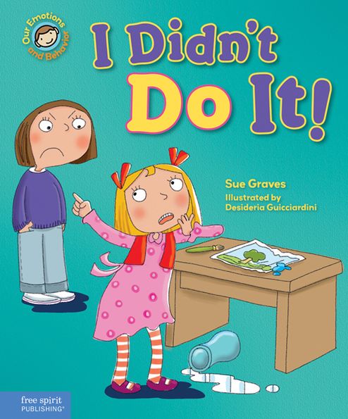 I Didnt Do It - Sue Graves - Books - ANGLO AMERICAN BOOK CO LTD - 9781575424453 - August 6, 2013