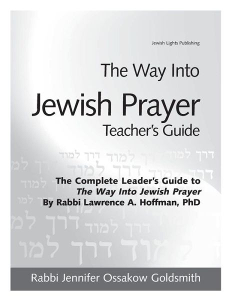 The Way Into Jewish Prayer Teacher's Guide - Rabbi Jennifer Ossakow Goldsmith - Books - Turner Publishing Company - 9781580233453 - July 19, 2007