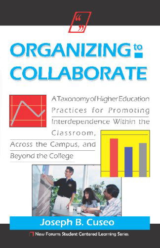 Cover for Joseph B. Cuseo · Organizing to Collaborate (New Forums Student Centered Learning) (Paperback Book) (2002)