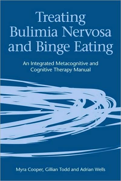 Cover for Myra Cooper · Treating Bulimia Nervosa and Binge Eating: An Integrated Metacognitive and Cognitive Therapy Manual (Taschenbuch) (2008)